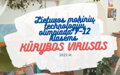 Respublikinės technologijų olimpiados „Kūrybos virusas 2022” rajoninio etapo mokinių kūrybinių darbų paroda