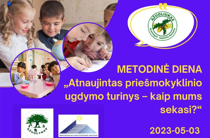 Metodinė diena „Atnaujintas priešmokyklinio ugdymo turinys: kaip mums sekasi?“