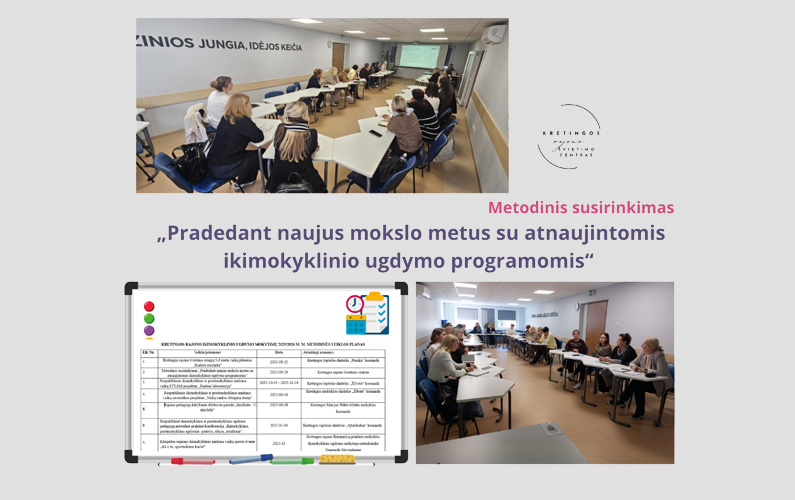 Metodinis susirinkimas „Pradedant naujus mokslo metus su atnaujintomis ikimokyklinio ugdymo programomis“