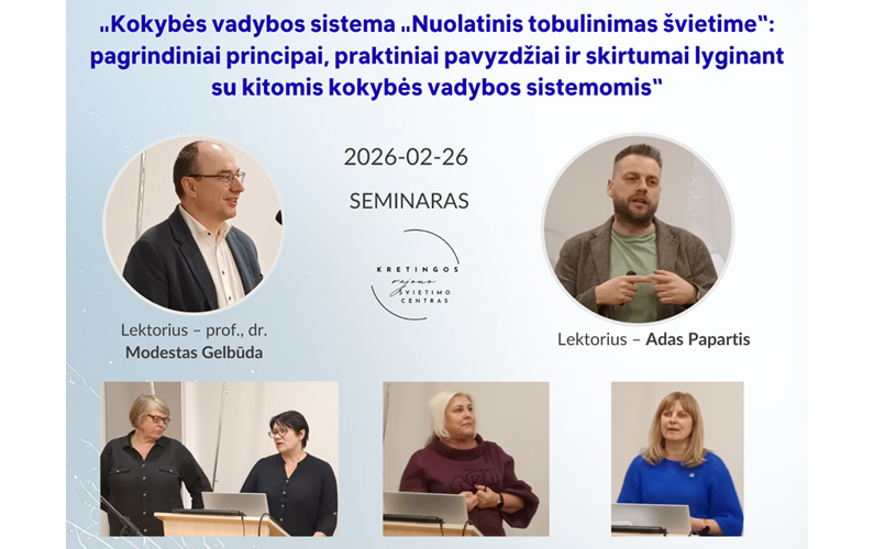 Seminaras „Kokybės vadybos sistema „Nuolatinis tobulinimas švietime“: pagrindiniai principai, praktiniai pavyzdžiai ir skirtumai lyginant su kitomis kokybės vadybos sistemomis“